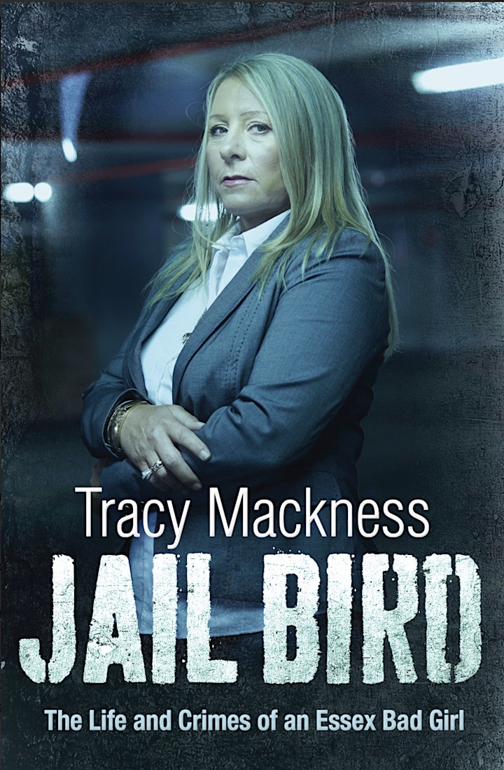 Tracy Mackness: Jail Bird - The Life and Crimes of an Essex Bad Girl image