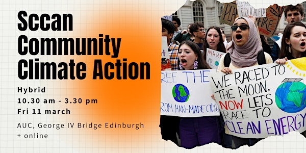 SCCAN Community Climate Action Networking hybrid 10.30am-3.30pm Fri 11 Mar