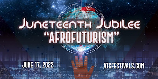 Juneteenth Jubilee:  Afrofuturism  - Art Show, Discussion, Celebration