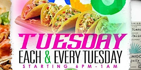 Taco and Tequila Tuesdays!!