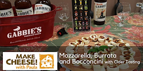 Mozzarella, Burrata and Bocconcini Demo with Gabbie's Cider Tasting tickets