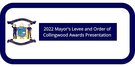 2022 Mayor's Levee & Order of Collingwood Awards Ceremony