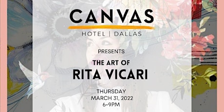 CANVAS Hotel Dallas presents The Art of Rita Vicari