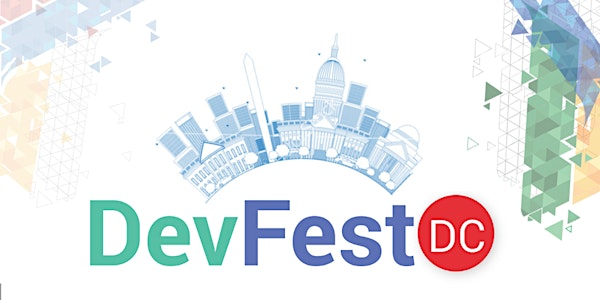 DevFestDC 2016 - Google Developer Group DC