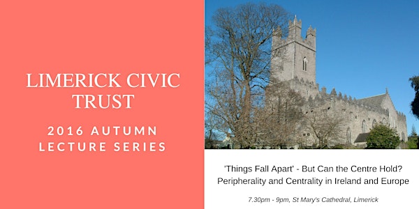 Limerick Civic Trust Autumn Lecture Series - Dr Ed Walsh