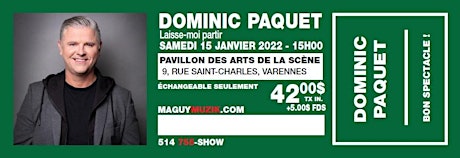 Dominic Paquet, samedi 25 juin 2022. Notez bien l'heure : 15h00 ! billets