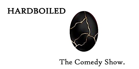 Hardboiled: The Comedy Show tickets
