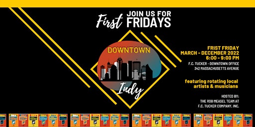 First Friday Series @F.C. Tucker feat. local artists by the Rob Measel Team