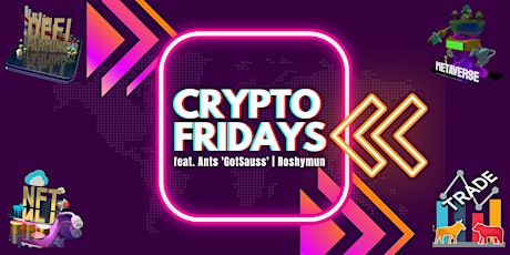 CRYPTO FRIDAYS! Learn about Cryptocurrency, DeFi, Metaverse & NFTs - Asia tickets
