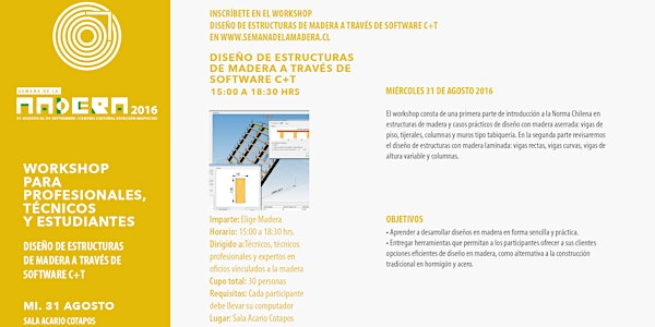 Workshop Estudiantes, Técnicos y Profesionales / "Diseño de estructuras de madera a través de software C+T" / Miércoles 31 de Agosto