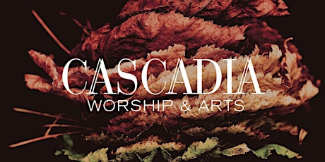Cascadia Worship & Arts Conference: Diversity and Design primary image