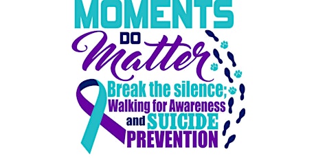 Moments Do Matter: Walking for Awareness & Suicide Prevention primary image