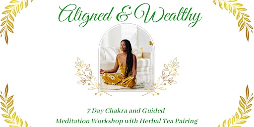 Chakra and Guided Meditation Workshop - Aligned & Wealthy | Brookland DC
