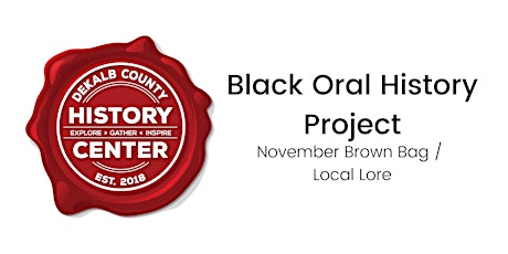 Brown Bag / Local Lore: Black Oral History Project - Virtual Attendance
