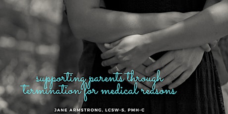 Supporting Parents Through Termination for Medical Reasons