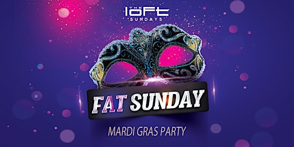 The Loft | Fat Sunday