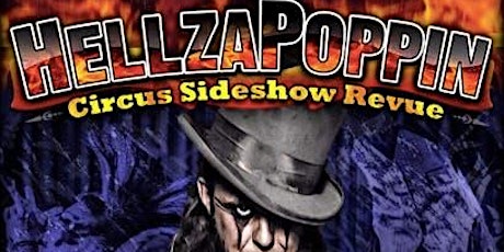 Hellzapoppin Circus Sideshow!