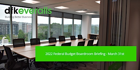 2022  Federal Budget Boardroom Briefing primary image