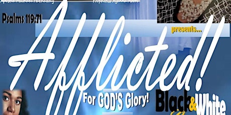 AFFLICTED, FOR GOD'S GLORY!