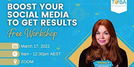 BOOST YOUR SOCIAL MEDIA TO GET RESULTS - Free Online Workshop primary image