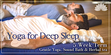 Yoga for Deep Sleep 5 Week Term: gentle yoga, sound bath & herbal tea primary image