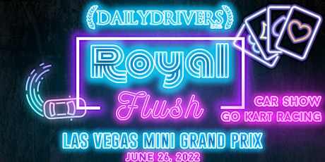 Royal Flush Car Show by Daily Drivers Inc. tickets