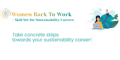 Women back To Work - Skill Set for Sustainability Careers Program primary image