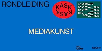 Image principale de Rondleiding + info mediakunst KASK & Conservatorium