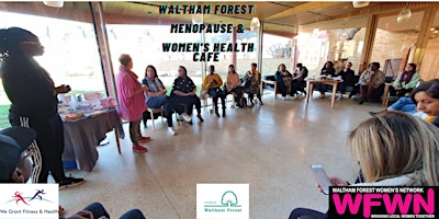 Hauptbild für Menopause  & Women's Health Cafe - Waltham Forest - London UK
