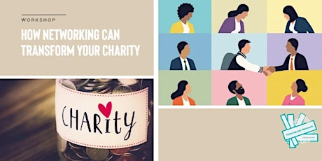 How Networking Can Transform Your Charity - WATCH NOW tickets