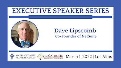 March Executive Speaker Series With Dave Lipscomb
