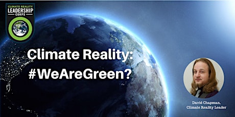Climate Reality: #WeAreGreen? (online) primary image