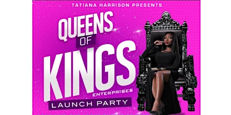 Queens Of Kings Enterprises' Launch Party primary image