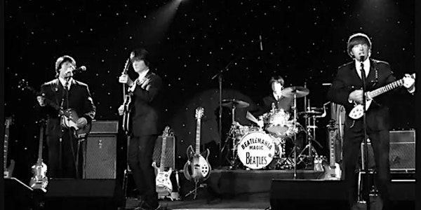 Beatlemania Magic- Beatles Tribute Event must be 21 to attend