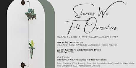Stories We Tell Ourselves, Meet the Curator & Artist Talk
