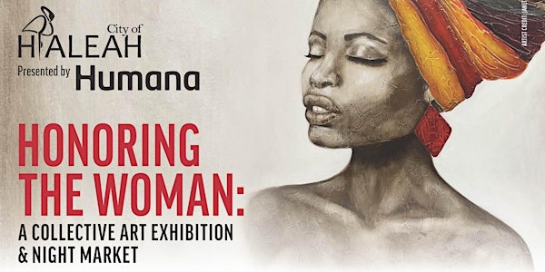 City of Hialeah: Honoring The Woman Collective Exhibition