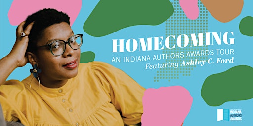 Indiana Authors Awards Tour Featuring Ashley C. Ford: Indianapolis primary image