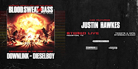 DOWNLINK, DIESELBOY, JUSTIN HAWKES - Stereo Live Houston tickets