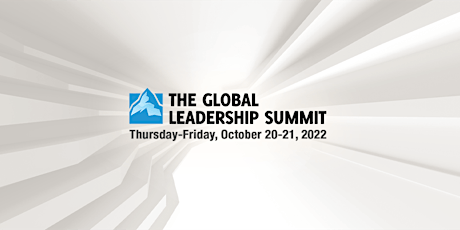 The Global Leadership Summit 2022 - Lloydminster (OCTOBER) primary image