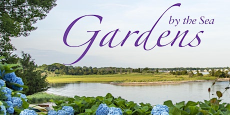 Gardens by the Sea Walking Tour June 9 -11 tickets