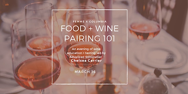Food and Wine Pairing 101 with Chelsea Carrier