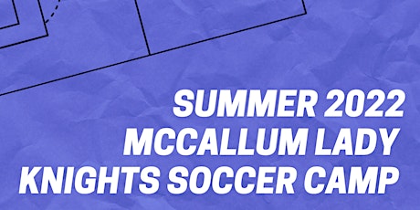 Lady Knights Summer Soccer Camp 2022 tickets