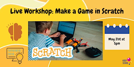 Live Workshop: Make a Game in Scratch. tickets