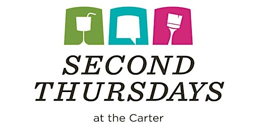 Second Thursdays at the Carter: Paintings & Prosecco