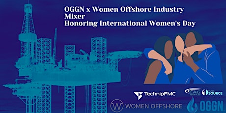 OGGN x Women Offshore Industry Mixer Honoring International Women's Day