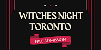 WITCHES NIGHT IN TORONTO - $50 tattoo's, tarot card readers & more!