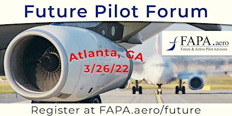 FAPA Future Pilot Forum, Atlanta, Georgia, March 26, 2022