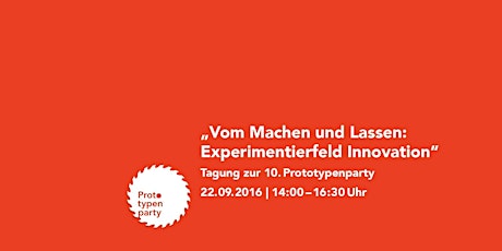 Hauptbild für Vom Machen und Lassen: Experimentierfeld Innovation