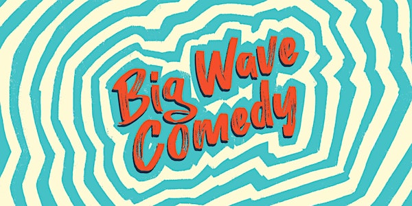 Big Wave Comedy: East Village's Premier Intimate Comedy Show