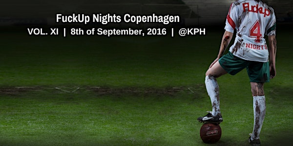 FuckUp Nights Copenhagen | VOL. XI